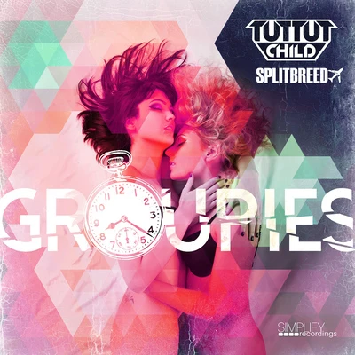 Tut Tut Child/Splitbreed Groupies (열광)