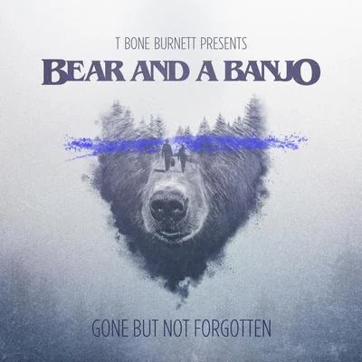 Bear and a Banjo Gone But Not Forgotten