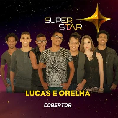 Lucas e Orelha Cobertor (Superstar) - Single