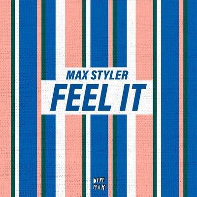 Max Styler Feel It (Club Mix)