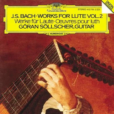 Göran Söllscher Bach, J.S.: Works for Lute Vol.2