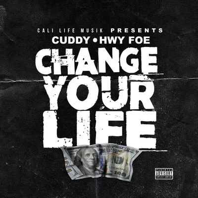 Cuddy/Hwy Foe Change Your Life