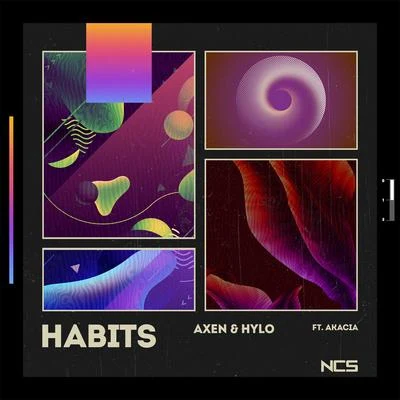 HYLO/AXEN/Akacia Habits