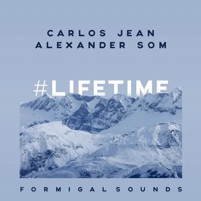 Alexander Som Lifetime (Formigal Sounds)