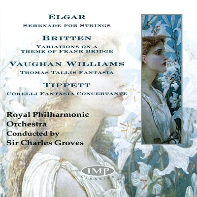 Royal Philharmonic Orchestra/Sir Charles Groves ElgarBrittenVaughan WilliamsTippett