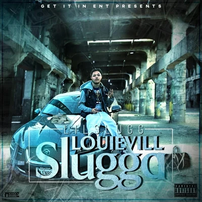 Lil Slugg Louievill Slugga