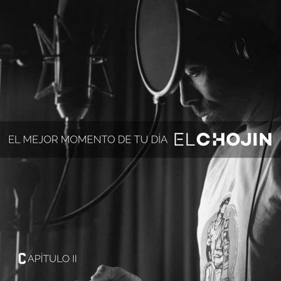 El Chojin El Mejor Momento de Tu Día