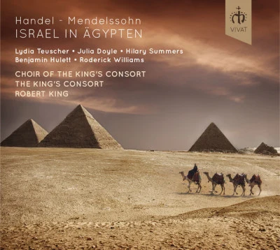 Felix Mendelssohn/Robert King/The Kings Consort Handel-Mendelssohn: Israel in Ägypten