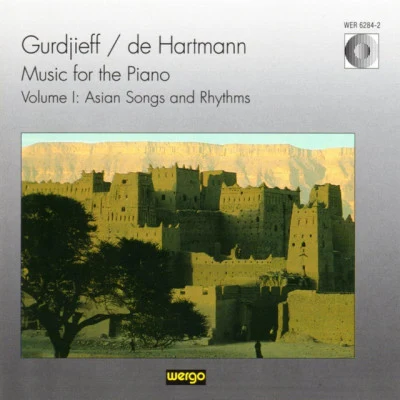 Georges Ivanovich Gurdjieff/Linda Daniel-Spitz/G. I. Gurdjieff/Laurence Rosenthal/Thomas de Hartmann/Charles Ketcham Gurdjieff & De Hartmann: Music for the Piano, Vol. I: Asian Songs and Rhythms