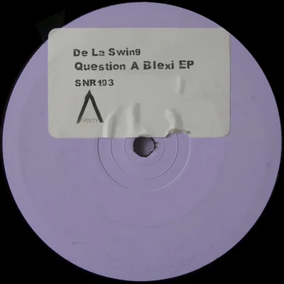 De La Swing Question A Blexi EP