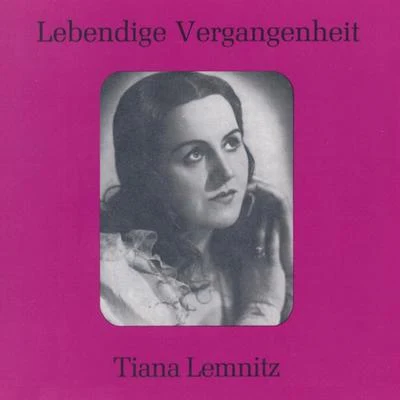 Tiana Lemnitz Lebendige Vergangenheit - Tiana Lemnitz