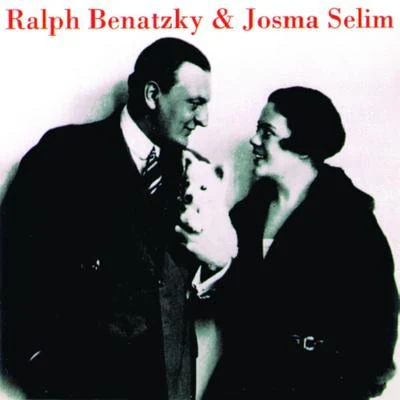 Ralph Benatzky Ralph Benatzky & Josma Selim