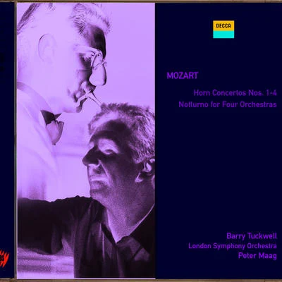 Barry Tuckwell Mozart: Horn Concertos Nos. 1-4; Notturno for Four Orchestras