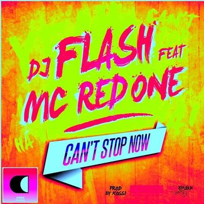 DJ FLash Can't Stop Now