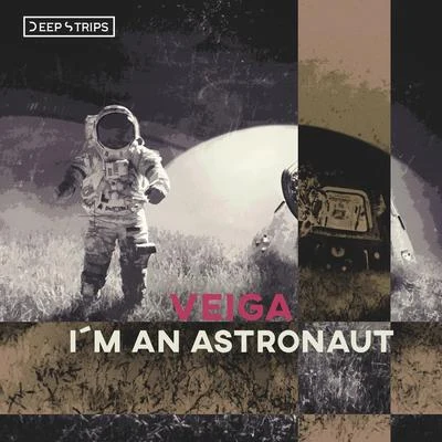 Veiga I´m An Astronaut