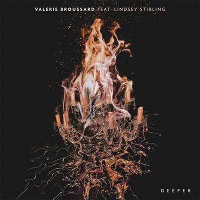 Valerie Broussard/Lindsey Stirling Deeper