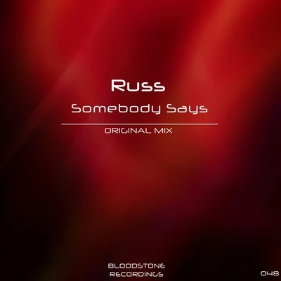 Russ Somebody Says