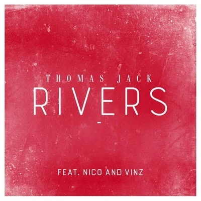 Thomas Jack Rivers (feat. Nico & Vinz)