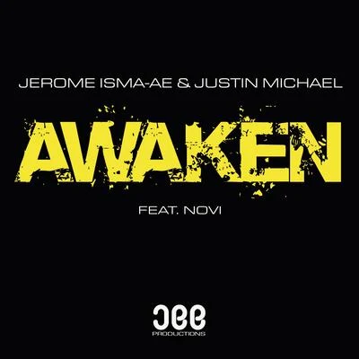 Justin Michael/Jerome Isma-Ae/Novi Awaken