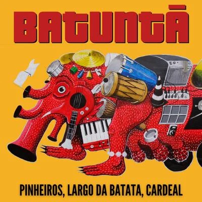 Batuntã/Zeca Baleiro Pinheiros, Largo da Batata, Cardeal