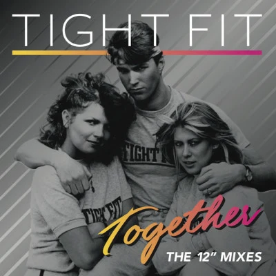 Tight Fit Together: The 12 Mixes