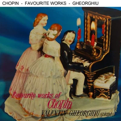 Valentin Gheorghiu Favourite Works of Chopin