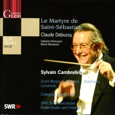 Sylvain Cambreling Debussy, C.: Le Martyre de St. Sebastien