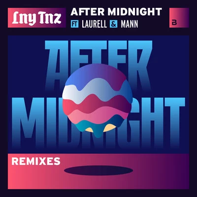 LNY TNZ After Midnight (Remixes)