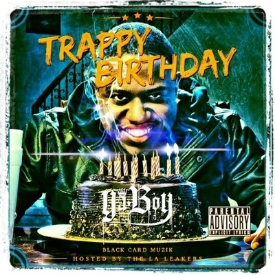 Ya Boy Trappy Birthday