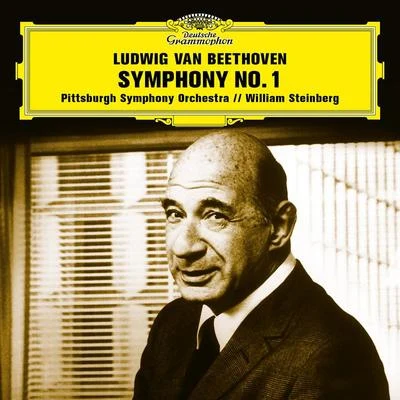 Pittsburgh Symphony Orchestra/William Steinberg Beethoven: Symphony No. 1 in C Major, Op. 21