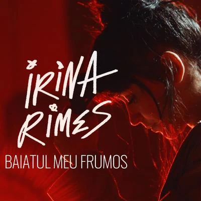 Irina Rimes Baiatul Meu Frumos