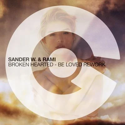 Rami/Sander W. Broken Hearted (Be Loved Rework)