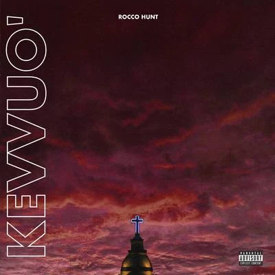 Rocco Hunt Kevvuo'