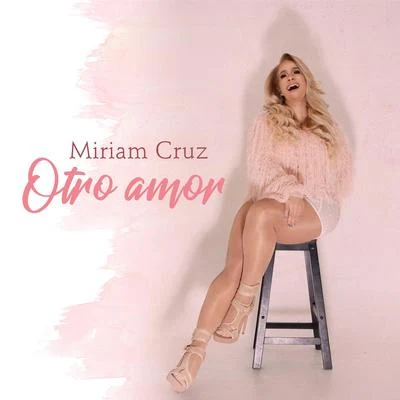 Miriam Cruz Otro Amor