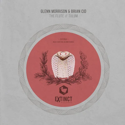 Brian Cid/Glenn Morrison The Flute + Tulum EP