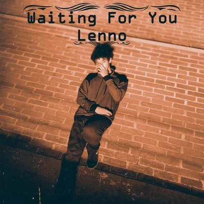 Lenno Waiting for You