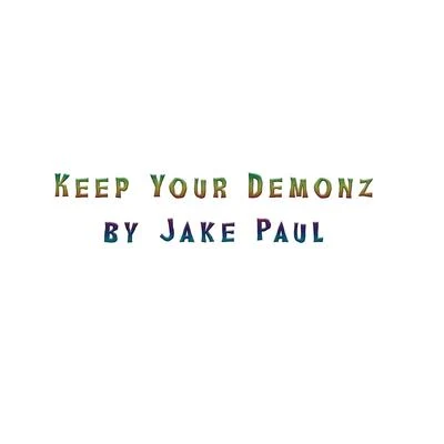 Jake Paul Keep Your Demonz