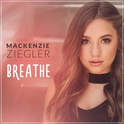 Mackenzie Ziegler Breathe