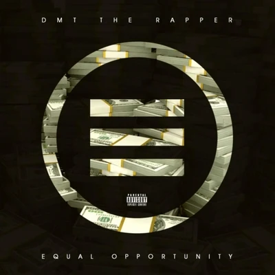 DMT the Rapper Equal Opportunity