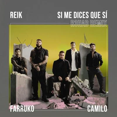 Farruko/R3hab/Reik Si Me Dices Que Sí (R3HAB Remix)