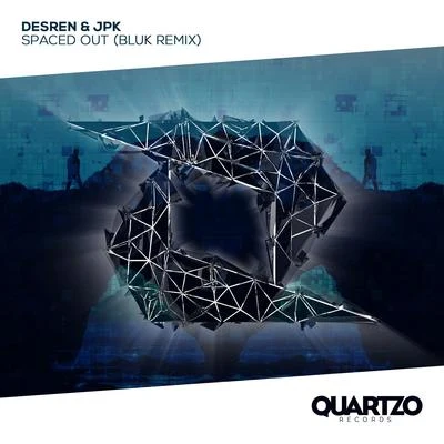 Desren/JPK Spaced Out (BLUK Remix)