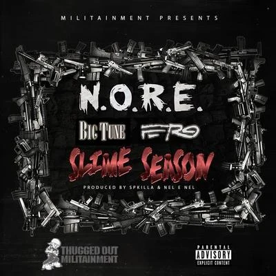 N.O.R.E. Slime Season (feat. Big Tune & A$AP Ferg) - Single