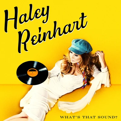 Haley Reinhart What's That Sound?