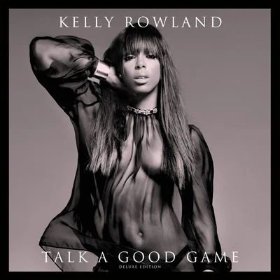 Kelly Rowland Talk A Good Game (Deluxe Version)