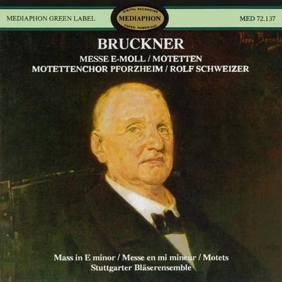 Rolf Schweizer/Motettenchor Pforzheim/Bläserensemble Stuttgart Bruckner: Mass No. 2 in E Minor and Motets