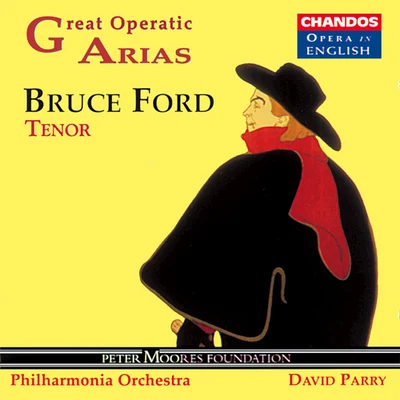 Bruce Ford GREAT OPERATIC ARIAS (Sung in English), VOL. 1 - Bruce Ford