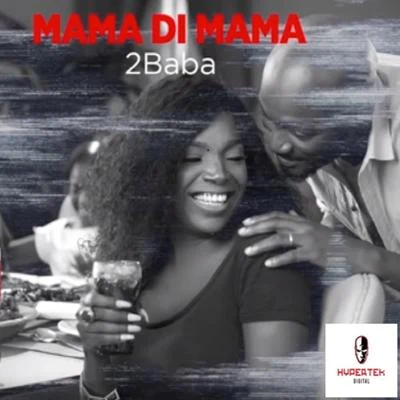 2Baba Mama Di Mama