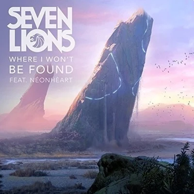 Seven Lions Where I Won’t Be Found