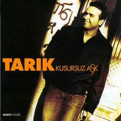 Tarik Kusursuz Aşk