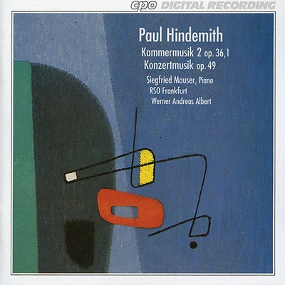 Frankfurt Radio Symphony Orchestra HINDEMITH, P.: Kammermusik No. 2Konzertmusik (Frankfurt Radio Symphony, Albert)